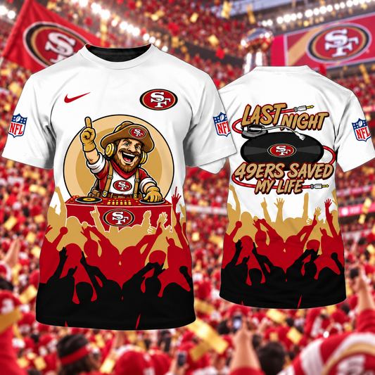 Last Night SF49 Saved My Life Shirt